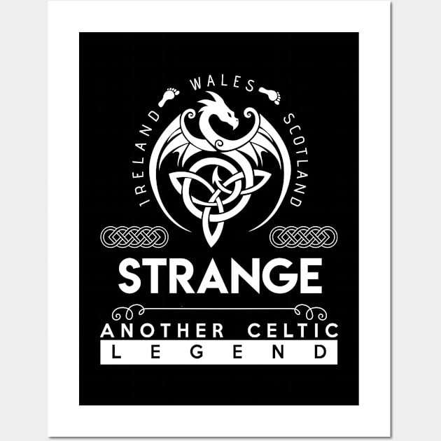 Strange Name T Shirt - Another Celtic Legend Strange Dragon Gift Item Wall Art by harpermargy8920